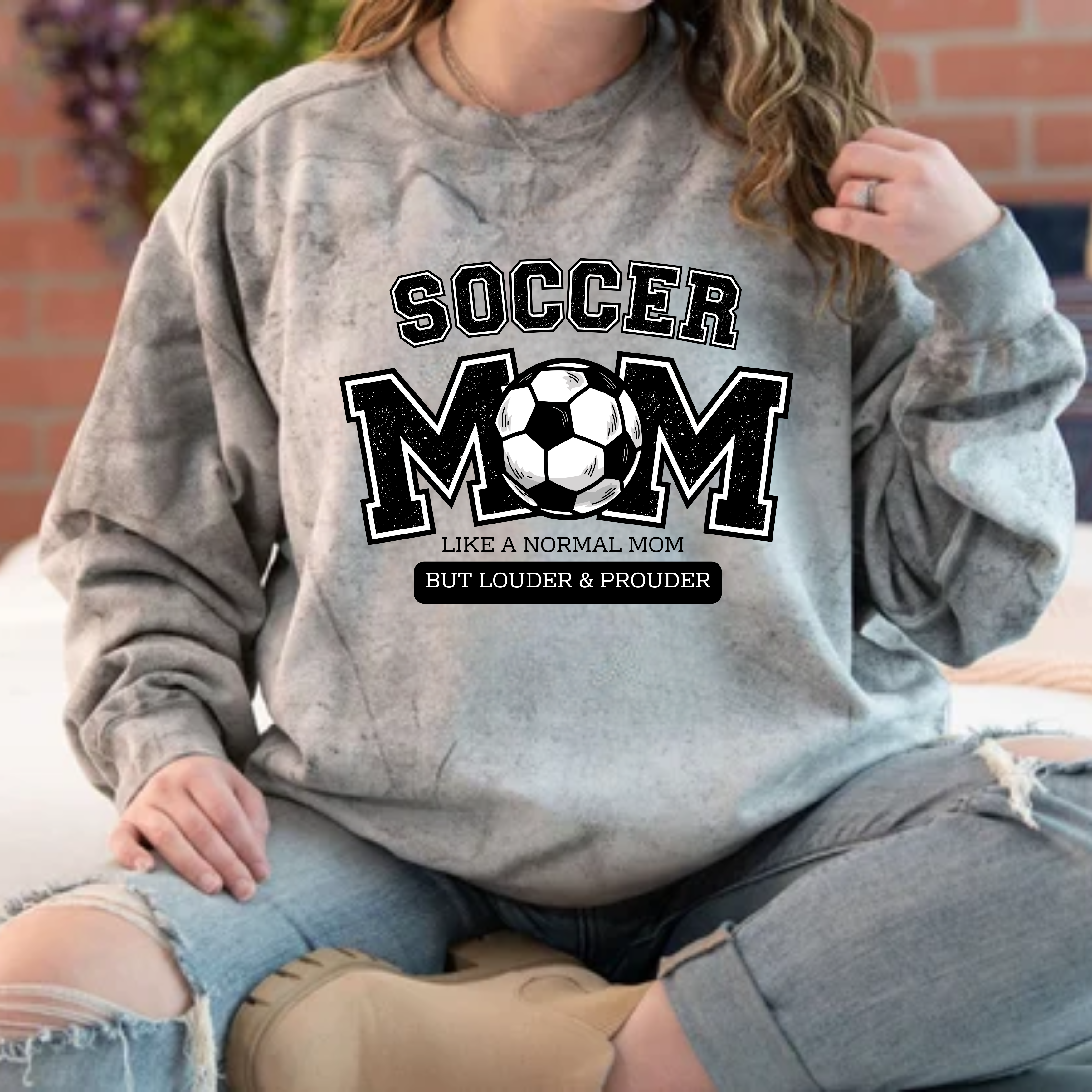 Soccer Mom Louder & Prouder Sweatshirt