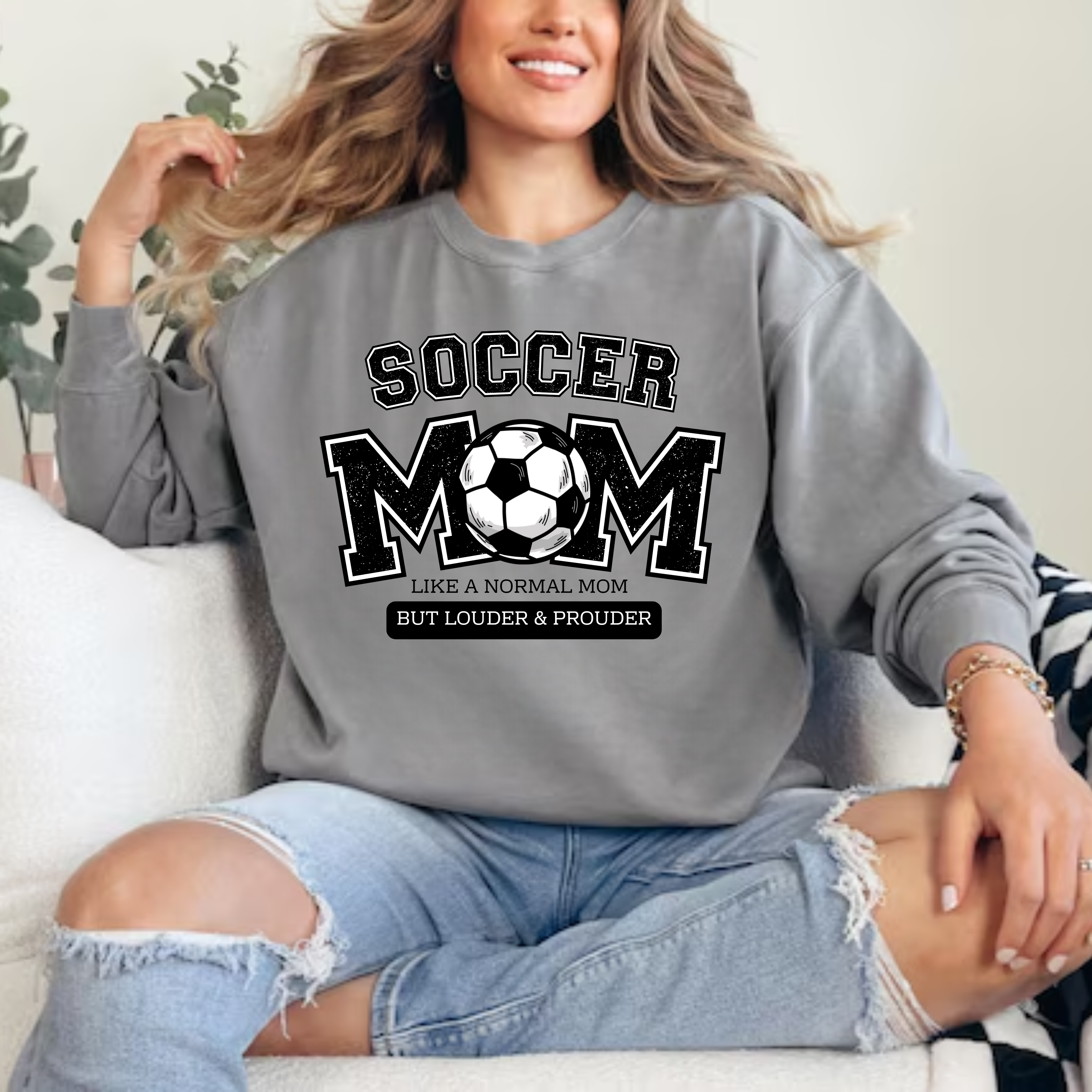 Soccer Mom Louder & Prouder Sweatshirt