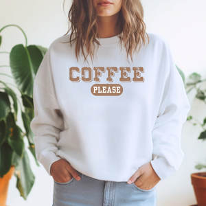 Coffee Please Sweatshirt